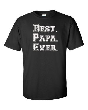 Best Papa Ever T-Shirt #0078