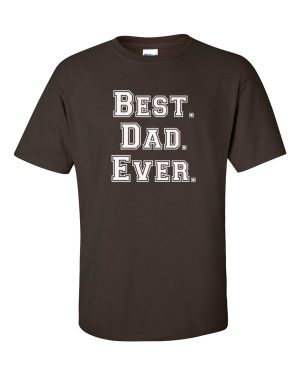 Best Dad Ever T-Shirt #0076
