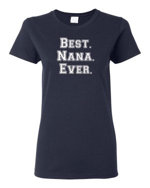 Best Nana Ever T-Shirt #0079