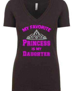 My Favorite Princess is My Daughter V-Neck T-Shirt