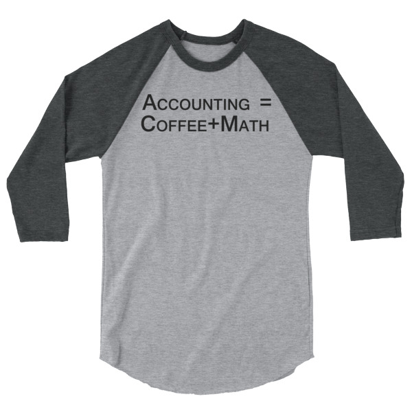 Accounting Equals Coffee Plus Math Funny Math Science 3/4 Sleeve Raglan Baseball T Shirt, Happy Camper, Happy Glamper 3/4 Sleeve Raglan Baseball T Shirt, colored sleeves, different colour sleeve, funny math shirt, funny science shirt, math, science, geek, nerd, Rainbow Lips, Rainbow shirts, shirt shirts, & t shirts, t shirt apparel, Anti-Trump, Political tee, political shirt, protest tee, protest t-shirt, protest shirt, cool graphic funny shirt, funny shirts for teenagers, Camping Shirt, Glamping T-Shirt, Camping Tee, Camper, RV, Trailer, Funny Camping Shirt, I love Glamping sirt, glamping, glamp, glamper, camp, camping, camper, campfire, roasting marshmallows, marshmallow, hot dog, weiner, weiner roasting stick, tent, lantern, sleeping bag, canteen, outdoor, sleeping under the stars, comical funniest t-shirt, funky workout shirt, weightlifting, weightlifter, runner, running, clothing, Outdoor wilderness camping apparel by Spirit West Designs, Why fit in when you can stand out!