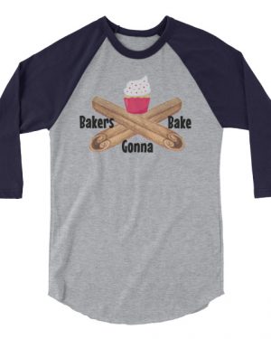 Bakers Gona Bake Shirt
