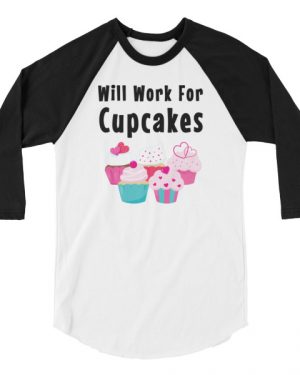 Will Work For Cupcakes Shirt