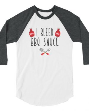 I Bleed BBQ Sauce Shirt