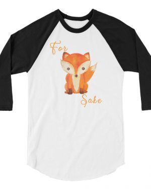 For Fox Sake Shirt