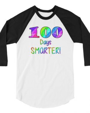 100 Days Smarter School T-Shirt 3/4 sleeve raglan shirt