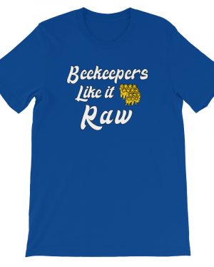 Beekeeping Bee T-Shirt Beekeepers Like it Raw Unisex T-Shirt