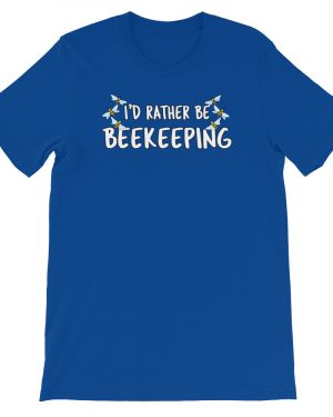 Funny Beekeeper T-Shirt I’d Rather Be Beekeeping Unisex T-Shirt