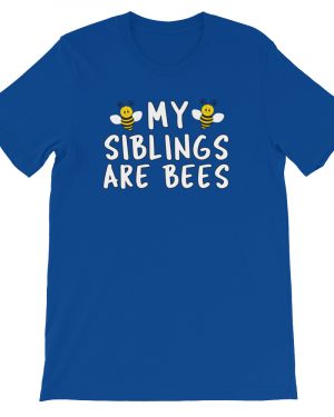 Funny Beekeeper T-Shirt My Siblings are Bees Unisex T-Shirt