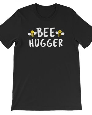 Funny Beekeeping T-Shirt Bee Hugger Honey Unisex T-Shirt