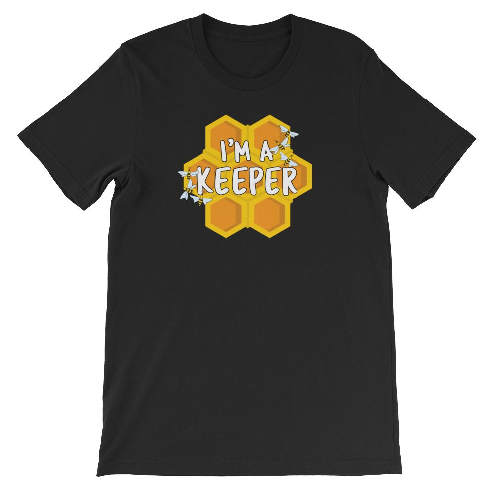 Funny Beekeeper T-Shirt I'm a Keeper Honey Unisex T-Shirt