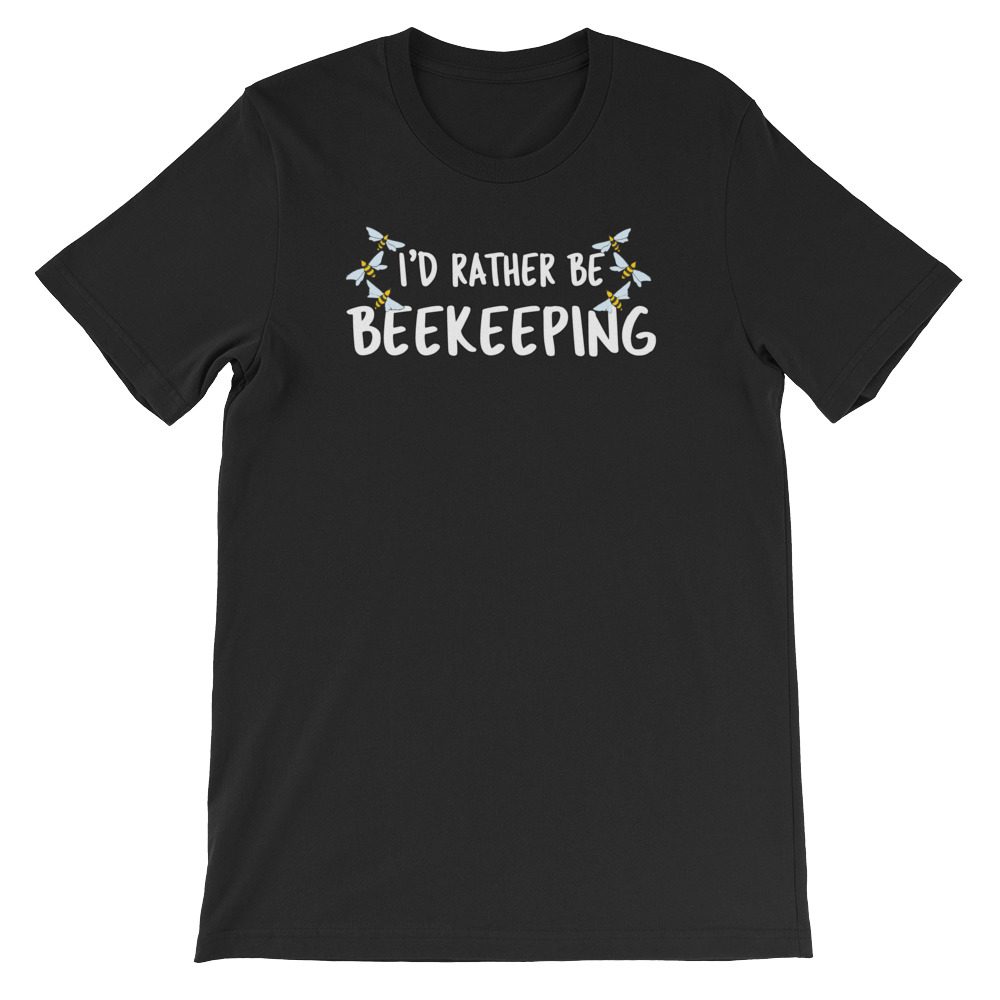 Funny Beekeeper T-Shirt I'd Rather Be Beekeeping Unisex T-Shirt