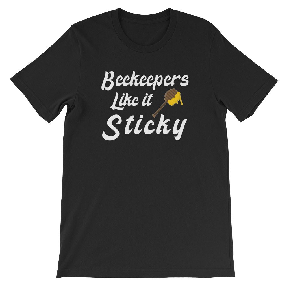 Beekeeping Bee T-Shirt Beekeepers Like it Sticky Unisex T-Shirt