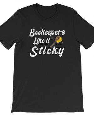 Beekeeping Bee T-Shirt Beekeepers Like it Sticky Unisex T-Shirt