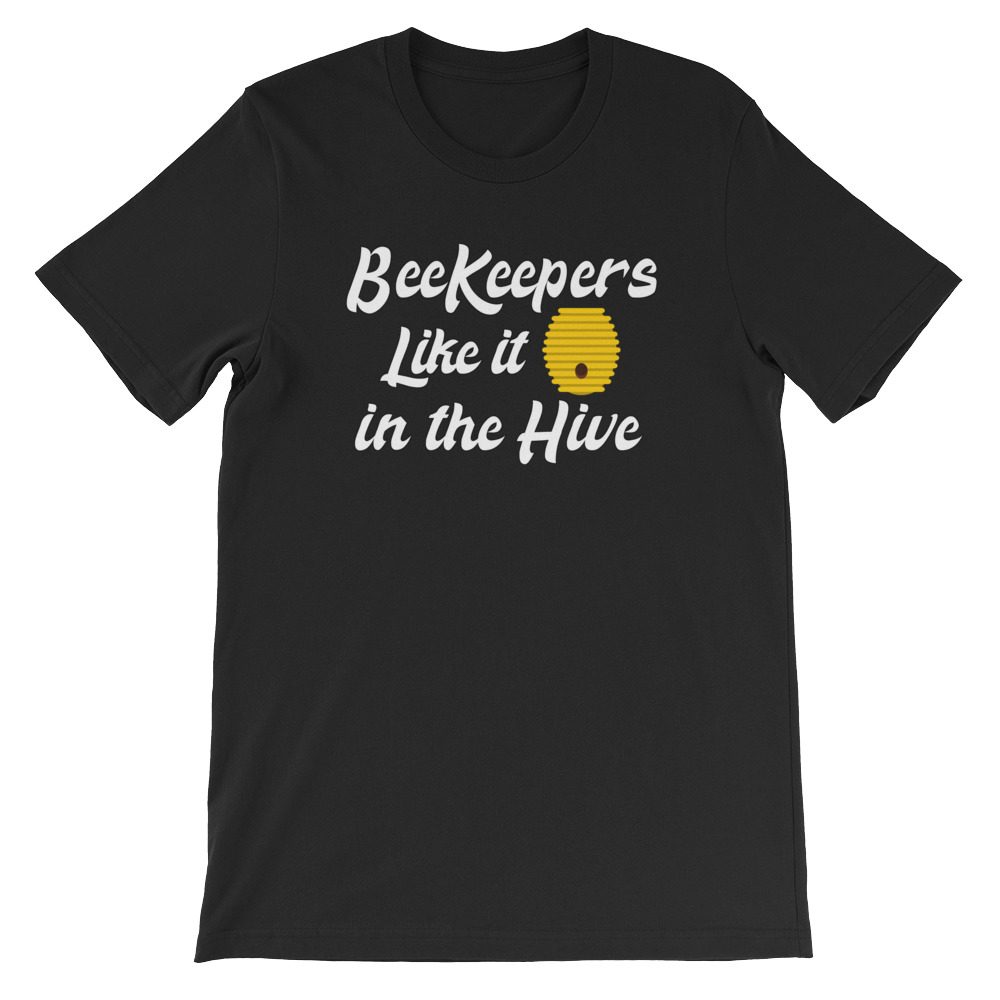 Beekeeping T-Shirt Beekeepers Like it in the Hive Unisex T-Shirt