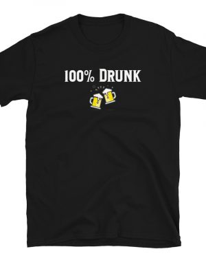 100% Drunk Funny St Patrick’s Day Party T-Shirt