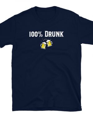 100% Drunk Funny St Patrick’s Day Party T-Shirt