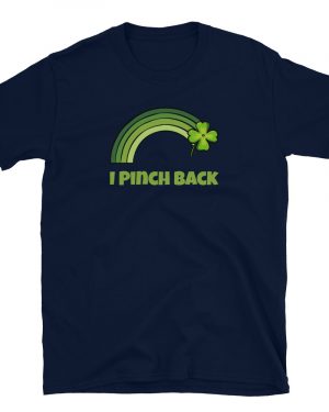 I Pinch Back Irish Rainbow St Patrick’s Day Party T-Shirt