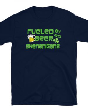 Fueled By Beer and Shenanigans St Patrick’s Day Party T-Shirt