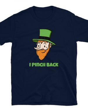 I Pinch Back Irish Leprechaun St Patrick’s Day Party T-Shirt